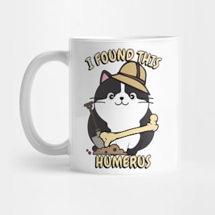 I found this humerus - fat cat Mug